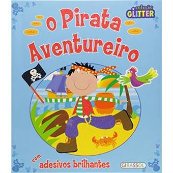 O Pirata Aventureiro - Com Adesivos Brilhantes - 1