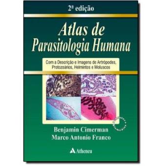 Atlas De Parasitologia Humana. Com A Descrição E Imagens De Artrópodes, Protozoários, Helmintos E Moluscos - 1