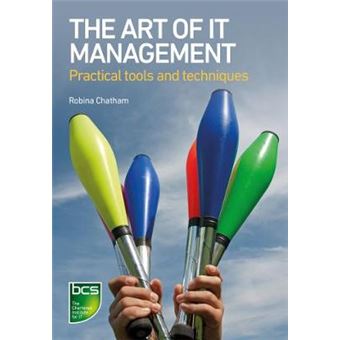The Art Of It Management Practical Tools, Techniques And People Skills - 1
