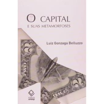 O Capital E Suas Metamorfoses - 1