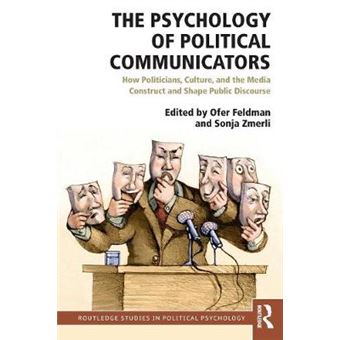 The Psychology Of Political Communicators - 1