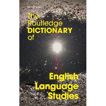 The Routledge Dictionary of English Language Studies - Hardback - 2006 - 1