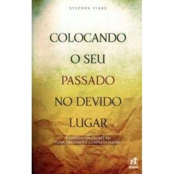 Colocando o Seu Passado no Devido Lugar - 1