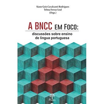 Bncc Em Foco, A: Discussões Sobre Ensino De Língua Portuguesa - 1