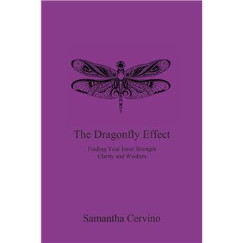 The Dragonfly Effect Finding Your Inner Strength, Clarity And Wisdom - 1