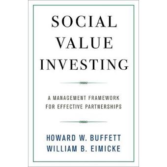 Social Value Investing A Management Framework For Effective Partnerships Columbia Business School Publishing - 1