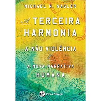 A Terceira Harmonia - Comunicação Não Violenta - 1