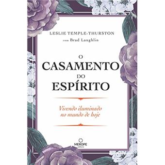 O casamento do espírito: Vivendo iluminado no mundo de hoje - 1