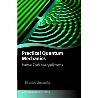 Practical Quantum Mechanics - Modern Tools and Applications - Hardback - 2015 - 1