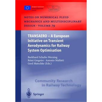 TRANSAERO - A European Initiative on Transient Aerodynamics for Railway System Optimisation - Hardback - 2002 - 1