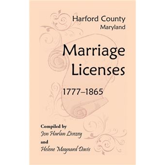 Harford County, Maryland Marriage Licenses, - 1