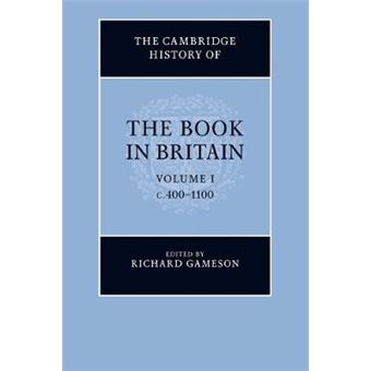The Cambridge History Of The Book In Britain Volume 1, C4001100 - 1