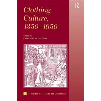 Clothing Culture, 1350-1650 - Hardback - 2004 - 1