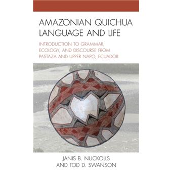 Amazonian Quichua Language And Life - 1
