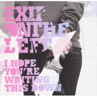 Exit On The Left-I Hope You'Re Writing This Dow - 1
