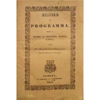 Relatorio e programma para a reforma da philosophia racional e moral. - 1