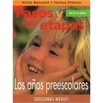 Pasos y etapas de 3 a 5 años : los años preescolares - 1