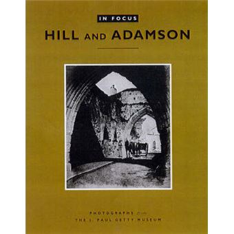 Hill and Adamson - Photographs from the J.Paul Getty Museum - Paperback - 1999 - 1