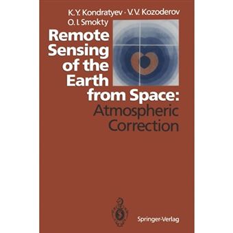 Remote Sensing of the Earth from Space: Atmospheric Correction - Paperback - 2012 - 1