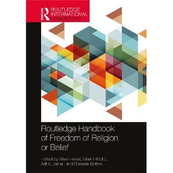 Routledge Handbook Of Freedom Of Religion Or Belief Routledge International Handbooks - 1