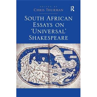 South African Essays On 'Universal' Shakespeare - 1