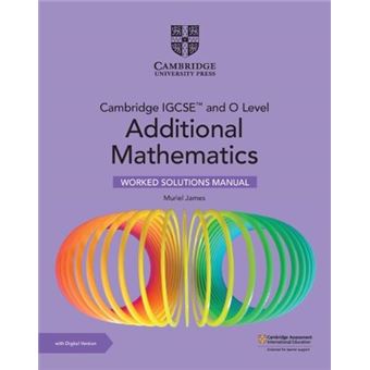 Cambridge Igcse And O Level Additional Mathematics Worked Solutions Manual With Digital Version 2 Years Access - 1