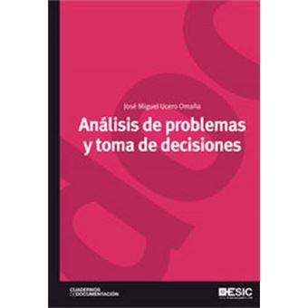 Análisis De Problemas Y Toma De Decisiones - 1