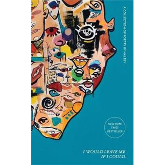 I Would Leave Me If I Could A Collection Of Poetry - 1