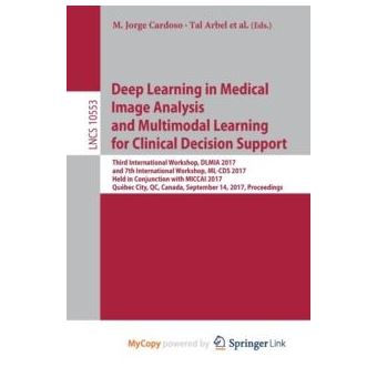 Deep Learning In Medical Image Analysis And Multimodal Learning For Clinical Decision Support By Springer Nature B.V - 1