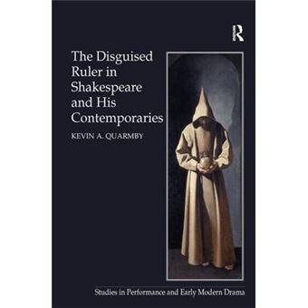 The Disguised Ruler in Shakespeare and His Contemporaries - Hardback - 2012 - 1