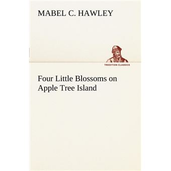 Four Little Blossoms On Apple Tree Island - 1