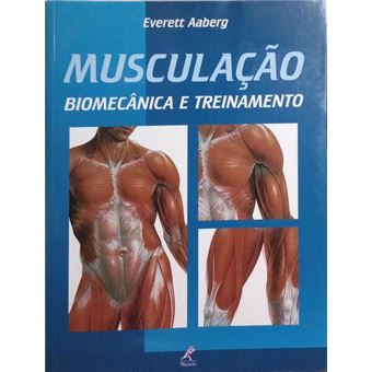 Musculação, biomecânica e treinamento. - 1