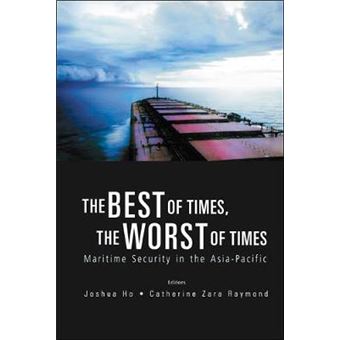 The Best of Times, the Worst of Times - Maritime Security in the Asia-Pacific - Hardback - 2005 - 1
