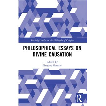 Philosophical Essays on Divine Causation (Routledge Studies in the Philosophy of Religion) - 1