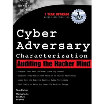 Cyber Adversary Characterization - Auditing the Hacker Mind - Paperback - 2004 - 1
