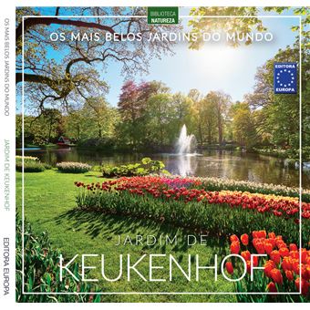 Os Mais Belos Jardins do Mundo: Jardim de Keukenhof - 1