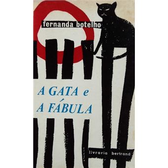 A gata e a fábula. [3.ª edição] - 1