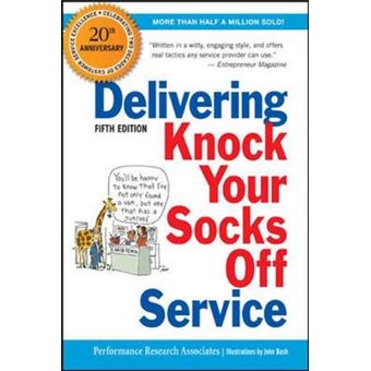 Delivering Knock Your Socks Off Service - Paperback - 2011 - 1