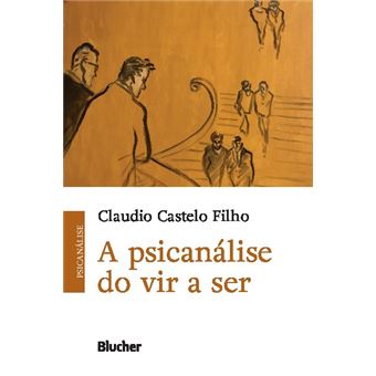 A Psicanálise do Vir a Ser - 1