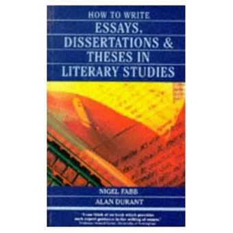 How to Write Essays, Dissertations, and Theses in Literary Studies - 1