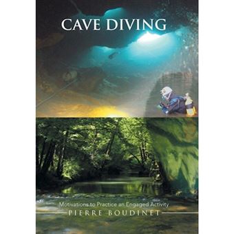 CAVE DIVING: MOTIVATIONS TO PRACTICE AN - Hardback - 0 - 1