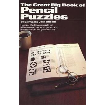 Great Big Book Of Pencil Puzzles Hours Of Challenging Puzzle Fun With More Quizzes, Word Games, And Brain Teasers In This Giant Treasury Perigee - 1