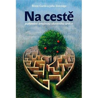 Na ceste: Putování krajinou vlastního srdce | John Eldredge - 1