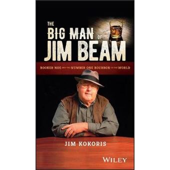 The Big Man Of Jim Beam Booker Noe And The Numberone Bourbon In The World - 1