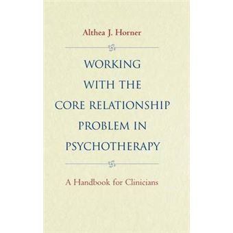 Working with the Core Relationship Problem Psychotherapy - A Handbook for Clinicians - Hardback - 1998 - 1