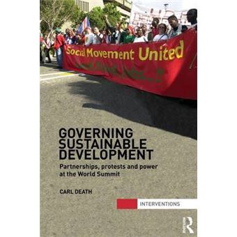 Governing Sustainable Development - Partnerships, Protests and Power at the World Summit - Paperback - 2011 - 1
