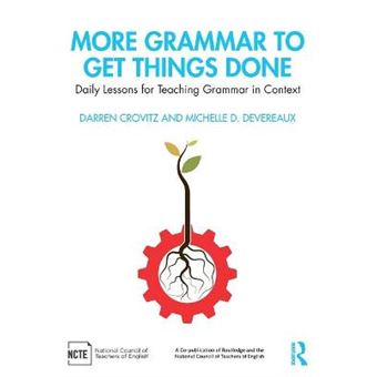 More Grammar To Get Things Done Daily Lessons For Teaching Grammar In Context - 1