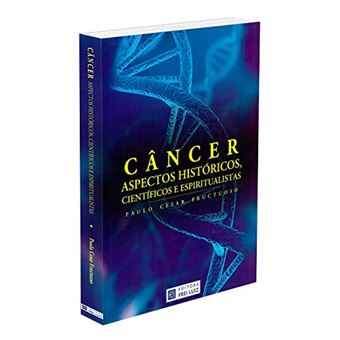 Câncer, Aspectos Históricos, Científicos E Espiritualistas - 1