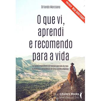 O Que Vi, Aprendi E Recomendo Para A Vida - 1