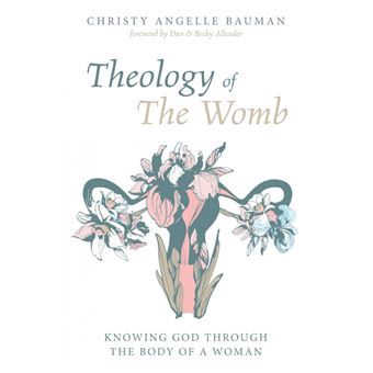 Theology Of The Womb - 1